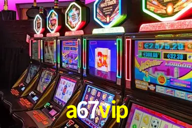 a67vip